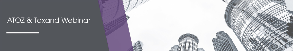 ATOZ & Taxand Webinar