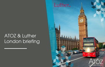 ATOZ & Luther London Briefing